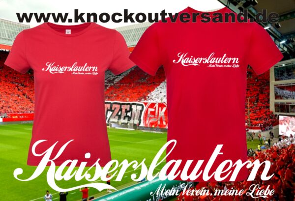 Kaiserslauter Mein Verein, meine Liebe Männer + Frauen T-Hemd