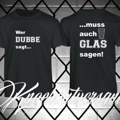 Wer Dubbe sagt... Männer T-Hemd