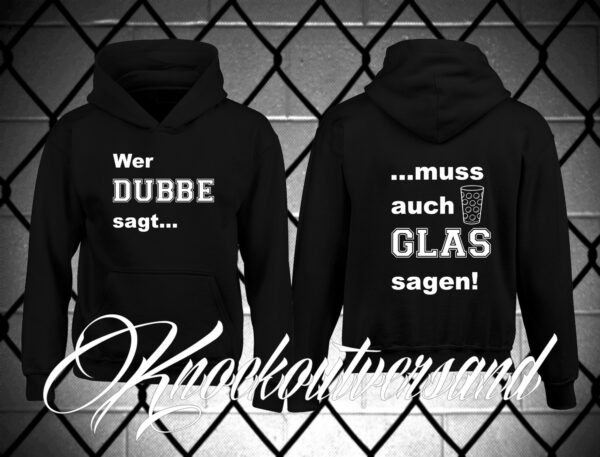 Wer Dubbe sagt... Kapuzenpullover (Unisex)