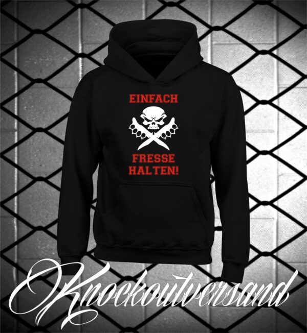 EINFACH FRESSE HALTEN! Kapuzenpullover (Unisex)